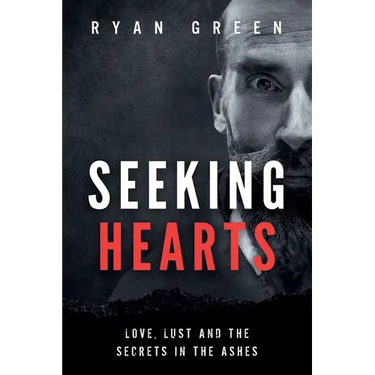 Seeking Hearts: Love, Lust and the Secrets in the Ashes