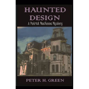 Haunted Design: A Patrick MacKenna Mystery