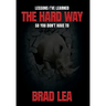 The Hard Way
