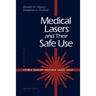 Medical Lasers and Their Safe Use