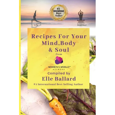 Recipes for your Mind, Body, and Soul: From Women of the World Network(TM)