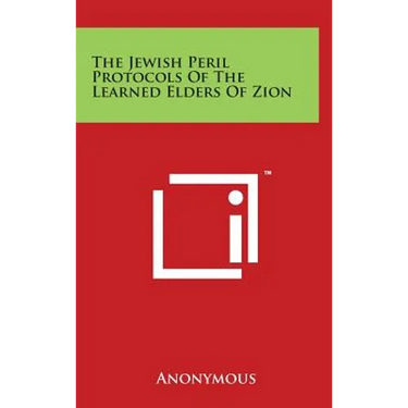 The Jewish Peril Protocols Of The Learned Elders Of Zion