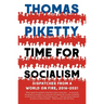 Time for Socialism: Dispatches from a World on Fire, 2016-2021