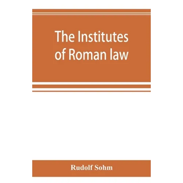 The Institutes of Roman law