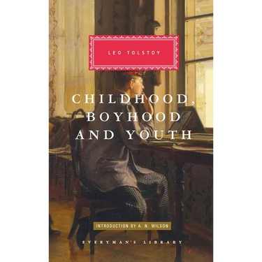 Childhood, Boyhood, and Youth: Introduction by A. N. Wilson