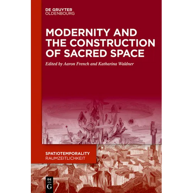 Modernity and the Construction of Sacred Space