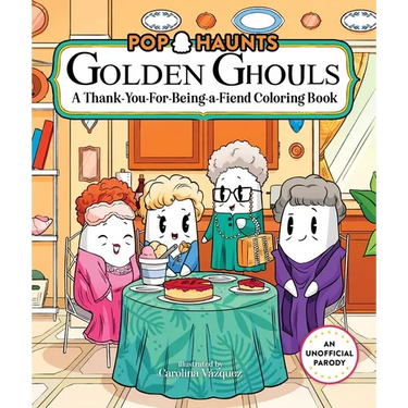 Golden Ghouls: A Thank-You-For-Being-A-Fiend Coloring Book