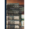 W. A. Bowles Family Letters, French Lick, Indiana, 1859-1904