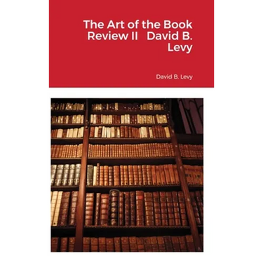 The Art of the Book Review, Part II: The Companionship of Texts- Cherishing and Revering Books as a Prelude to interpreting, cherishing, revering, and