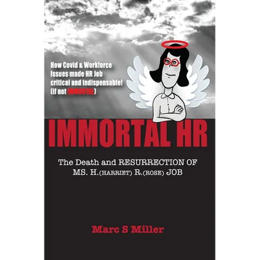 Immortal HR: The Death and Resurrection of Ms. H. (Harriet) R. (Rose) Job