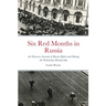 Six Red Months in Russia
