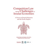 Competition Law and the Challenges of Insular Economies
