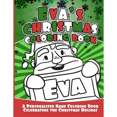 Eva's Christmas Coloring Book: A Personalized Name Coloring Book Celebrating the Christmas Holiday