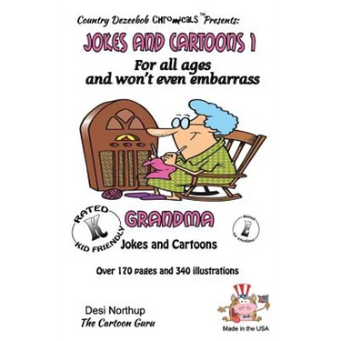 Jokes and Cartoons 1 -- for All Ages and won't even embarrass Grandma: in Black + White