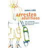 Arrested Adulthood: The Changing Nature of Maturity and Identity