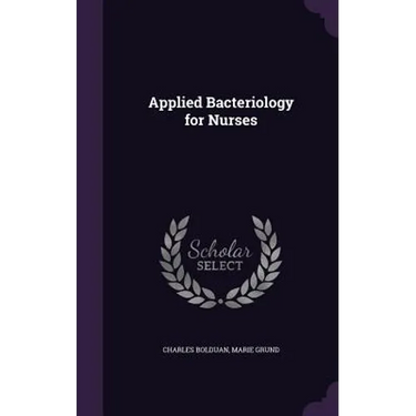 Applied Bacteriology for Nurses