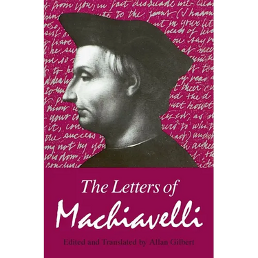 The Letters of Machiavelli