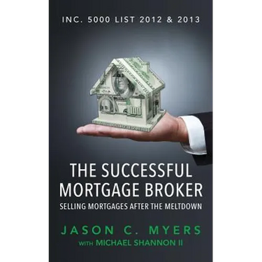 The Successful Mortgage Broker: Selling Mortgages After the Meltdown