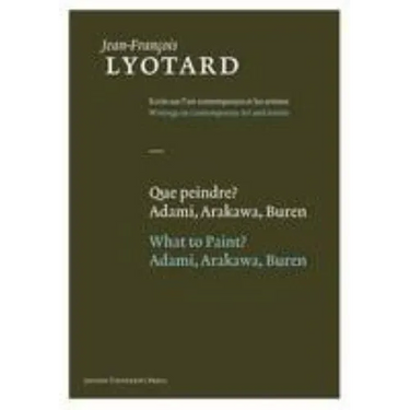 Que Peindre?/What To Paint?: Adami, Arakawa, Buren