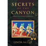 Secrets of the Canyon: A Memoir of the Vanishing Era of Trading Posts