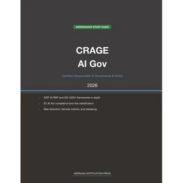 EC-Council CRAGE Exam Study Guide 2026: Certified Responsible AI Governance & Ethics: Complete Exam Prep with Practice Questions, Detailed Explanation