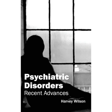 Psychiatric Disorders: Recent Advances