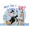 Who Am I Going to Be?
