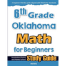 6th Grade Oklahoma Math for Beginners: Standardized Testing and Home School Study Guide