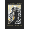 Ode To Not Knowing