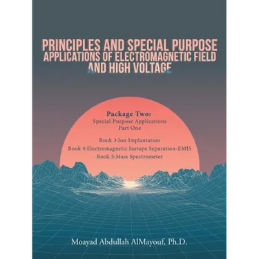 Principles and Special-Purpose Applications of Electromagnetic Field and High Voltage: Package Two Special-Purpose Applications-Part One