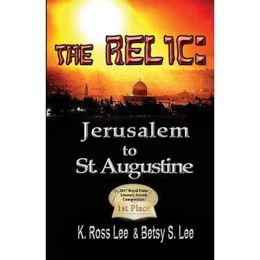 The Relic: Jerusalm to St Augustine Fl.