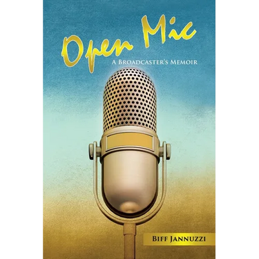 Open Mic: A Broadcaster's Memoir