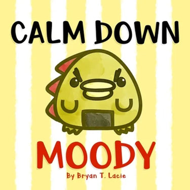 Calm Down, Moody!