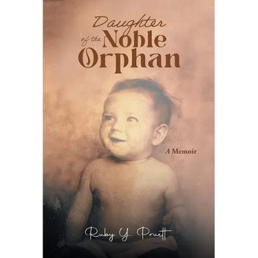 Daughter of the Noble Orphan: A Memoir