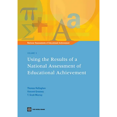 Using the Results of a National Assessment of Educational Achievement: Vol 5