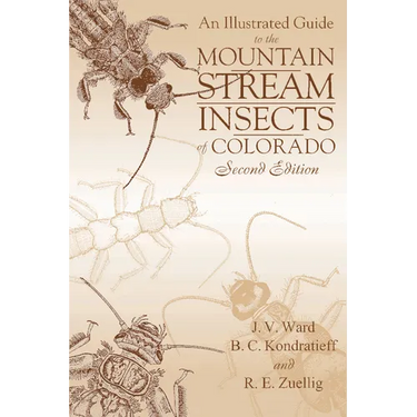 An Illustrated Guide to the Mountain Stream Insects of Colorado, Second Edition