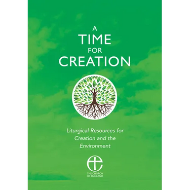 A Time for Creation: Liturgical Resources for Creation and the Environment