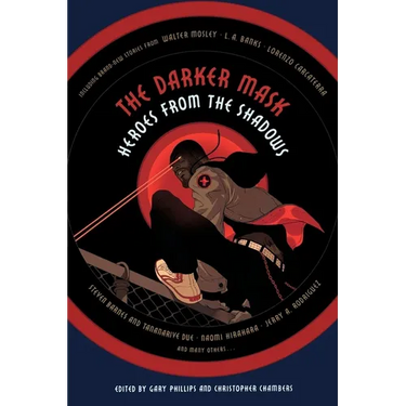 The Darker Mask: Heroes from the Shadows