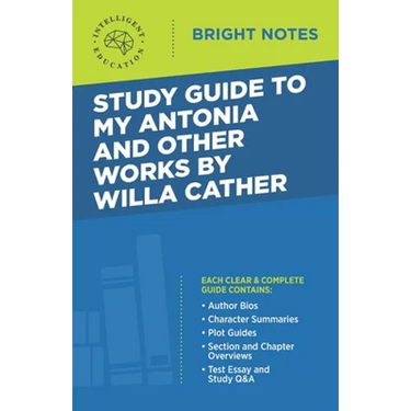 Study Guide to My Antonia and Other Works by Willa Cather