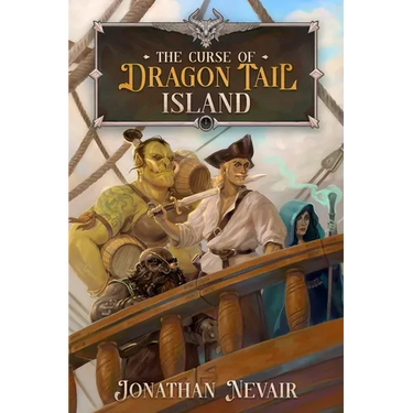 The Curse of Dragon Tail Island: A Pirate Fantasy Adventure