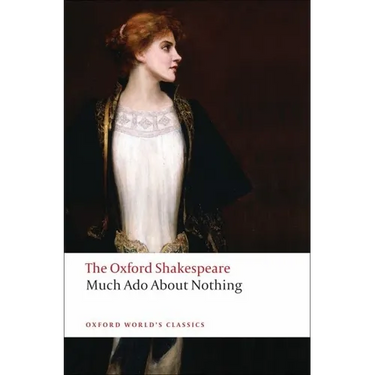 Much ADO about Nothing: The Oxford Shakespearemuch ADO about Nothing