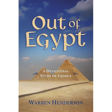 Out of Egypt - A Devotional Study of Exodus