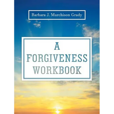 A Forgiveness Workbook