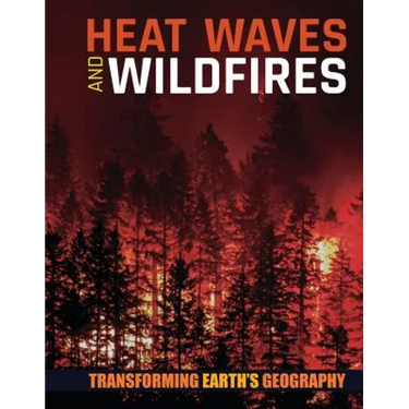 Heat Waves and Wildfires