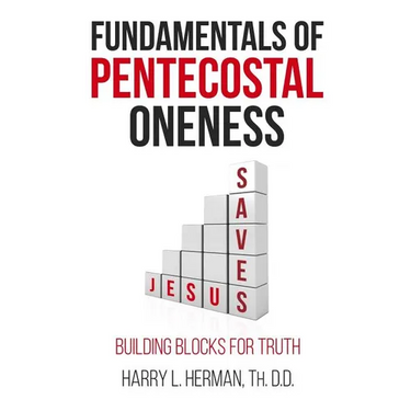 Fundamentals of Pentecostal Oneness