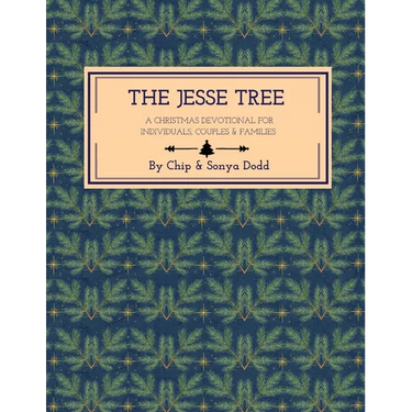 The Jesse Tree: A Christmas Devotional for Individuals, Couples, & Families.