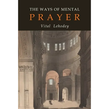 The Ways of Mental Prayer
