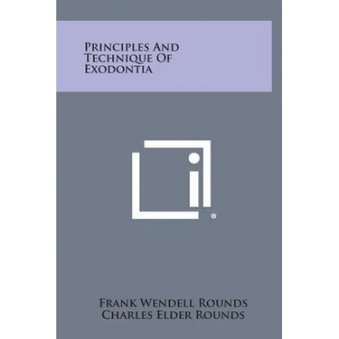 Principles and Technique of Exodontia