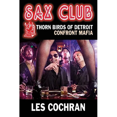 Sax Club: Detroit Thorn Birds Defy Mafia - Mafia Works #1