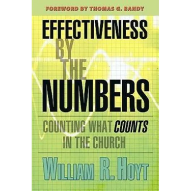 Effectiveness by the Numbers: Counting What Counts in the Church